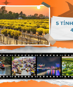 HÀNH TRÌNH KHÁM PHÁ 5 TỈNH MIỀN TÂY
